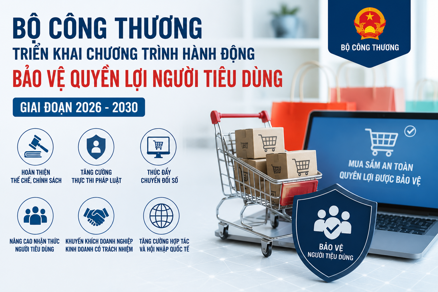 Bảo vệ người tiêu dùng: Bộ Công Thương triển khai chương trình hành động mới